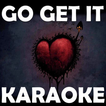 Go Get It (In the Style of T.I.) [Karaoke Version]