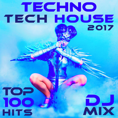 Techno Tech House 2017 Top 100 Hits DJ Mix 專輯封面
