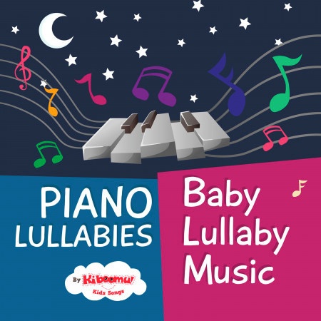 Piano Lullabies: Baby Lullaby Music
