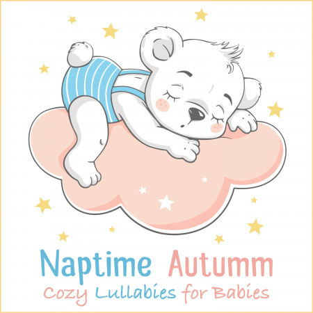 Naptime Autumm: Cozy Lullabies for Babies