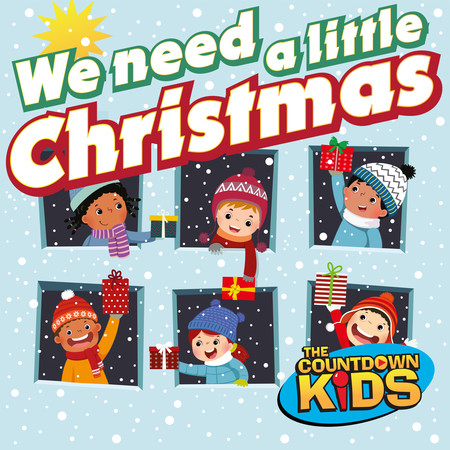 We Need a Little Christmas! (Holiday Hits for Kids)