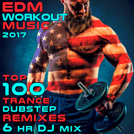 EDM Workout Music 2017 - Top 100 Trance + Dubstep Remixes 6 hrs DJ mix