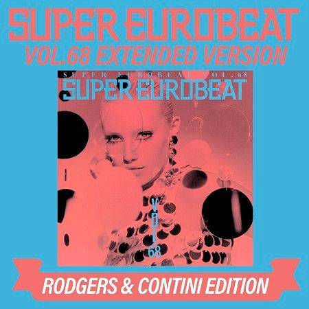 SUPER EUROBEAT VOL.68 EXTENDED VERSION RODGERS & CONTINI EDITION