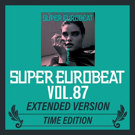 SUPER EUROBEAT VOL.87 EXTENDED VERSION TIME EDITION
