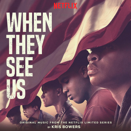 When They See Us (Original Music from the Netflix Limited Series)