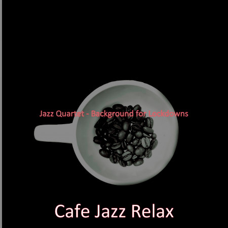 Jazz Quartet - Background for Lockdowns
