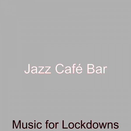 Music for Lockdowns