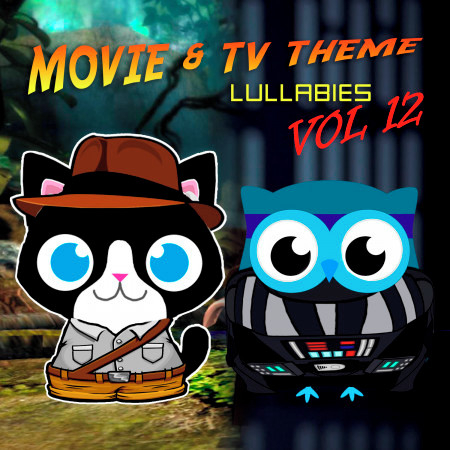 Movie & TV Theme Lullabies,  Vol. 12