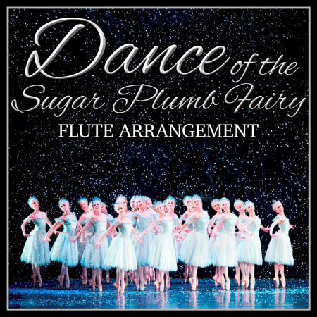 Dance of the Sugar Plum Fairy (Flute Arrangement)