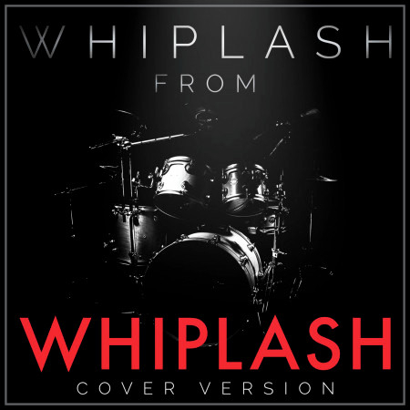 Whiplash (From "Whiplash")