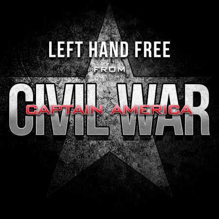 Left Hand Free (From "Captain America: Civil War")