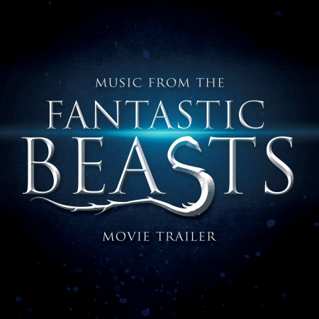 Music from The "Fantastic Beasts and Where to Find Them" Movie Trailer