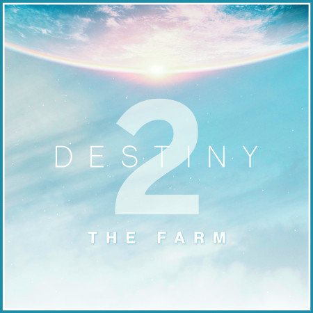 The Farm (From "Destiny 2" Video Game)