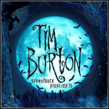 Tim Burton Soundtrack Highlights