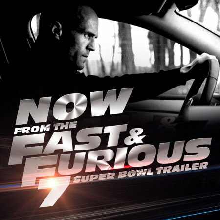 Now (From The "Fast and Furious 7" Super Bowl Trailer)