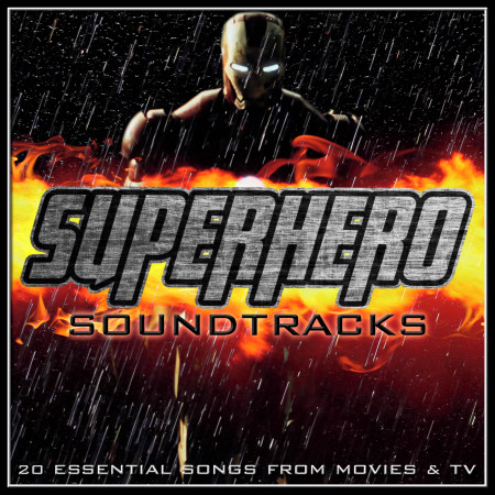 Superhero Soundtracks - 20 Essential Songs from Movies & T.V.