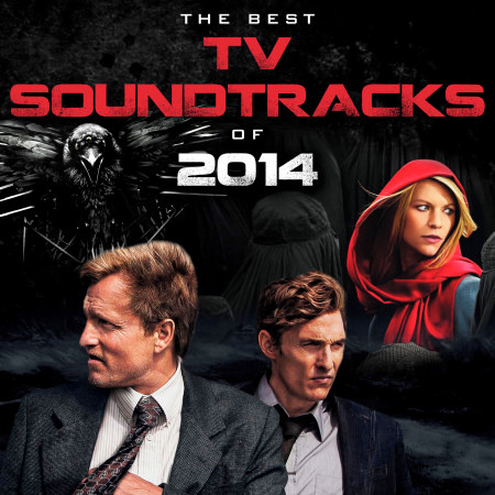 The Best Tv Soundtracks of 2014