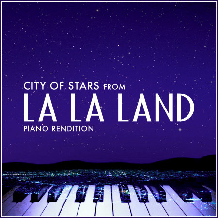 City of Stars (From "La La Land") [Piano Rendition] (Cover Version)