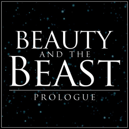 Prologue (From "Beauty and the Beast") (Cover Version)