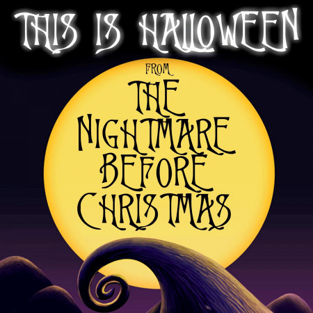 This Is Halloween (From "The Nightmare Before Christmas")