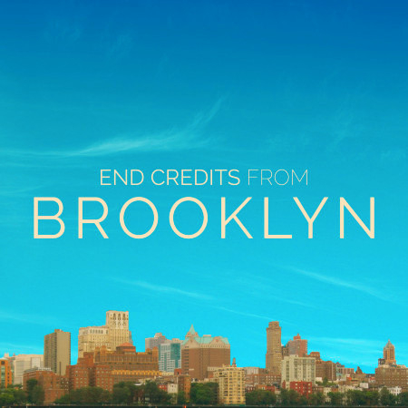 End Credits (From "Brooklyn")
