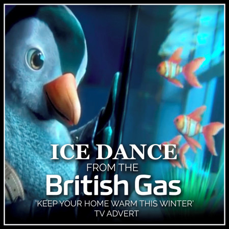 Ice Dance (From The "British Gas - Keep Your Home Warm This Winter" T.V. Advert)