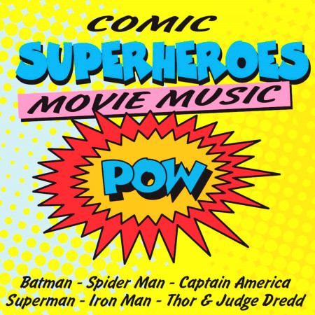 Comic Superheroes Movie Music