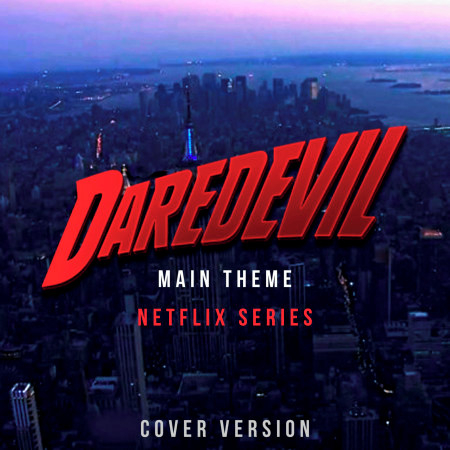 Daredevil Main Theme - Netflix Series