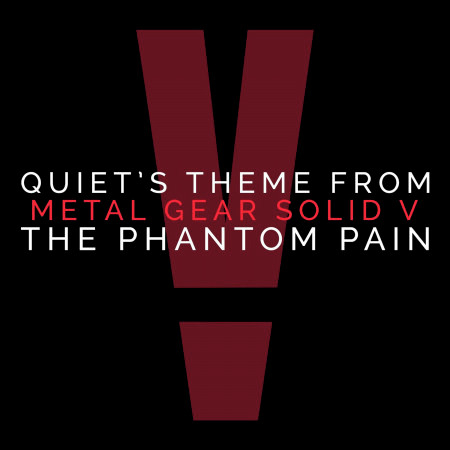 Quiet's Theme (From "Metal Gear Solid V: Phantom Pain")