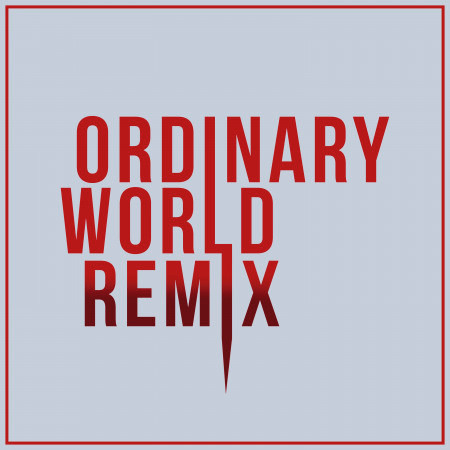 Ordinary World (Extrapolated Remix)