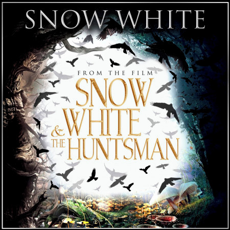 Snow White (From "Snow White and the Huntsman")