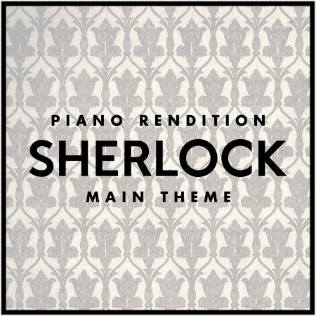 Sherlock (Main Theme) - Piano Rendition
