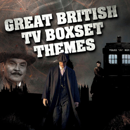 Great British T.V. Boxset Themes