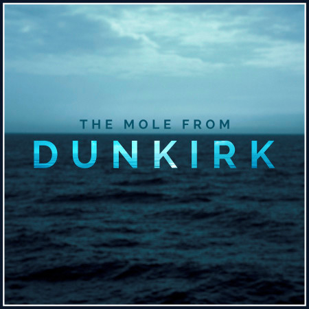 The Mole (From "Dunkirk")