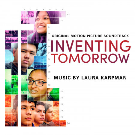 Inventing Tomorrow (Original Motion Picture Soundtrack)