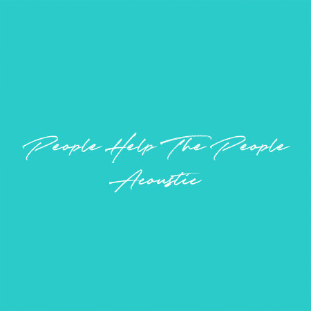 People Help The People (Acoustic)
