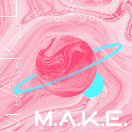 M.A.K.E. 專輯封面