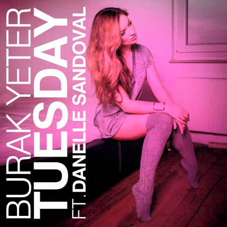 Tuesday (feat. Danelle Sandoval) (Radio Edit)