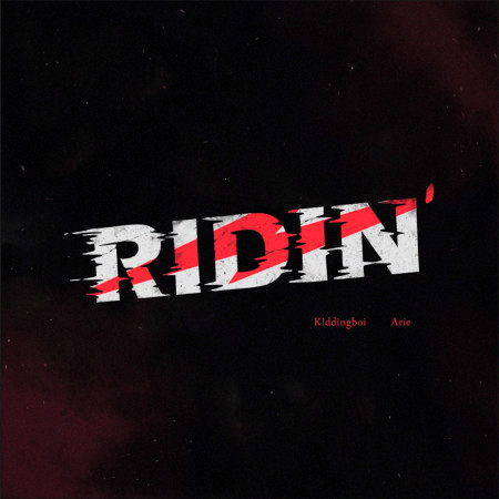 Riding’ (feat. K!ddingboi)