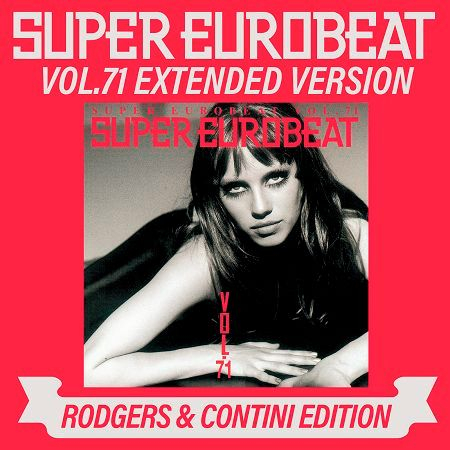 SUPER EUROBEAT VOL.71 EXTENDED VERSION RODGERS & CONTINI EDITION