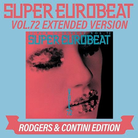SUPER EUROBEAT VOL.72 EXTENDED VERSION RODGERS & CONTINI EDITION