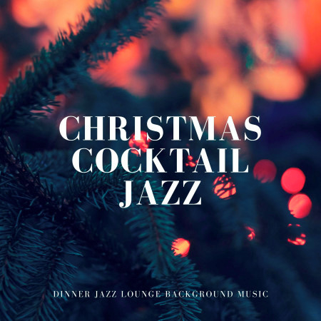Christmas Time Is Here (Short Mix) - Dinner Jazz Lounge Background Music -  Christmas Cocktail Jazz專輯- LINE MUSIC