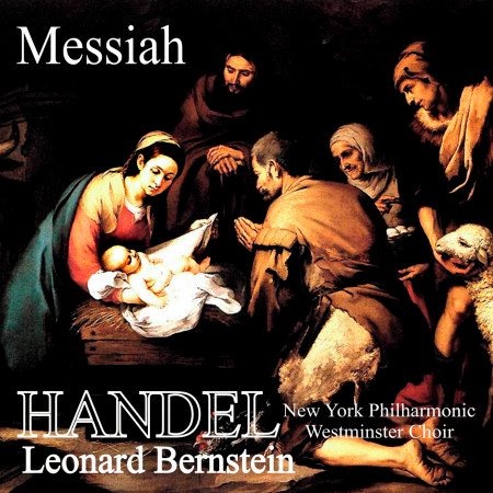 Messiah, HWV 56, Part I: Chorus "And the Glory of the Lord Shall Be Revealed"