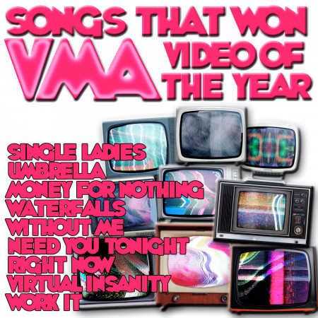 Songs That Won VMA Video Of The Year