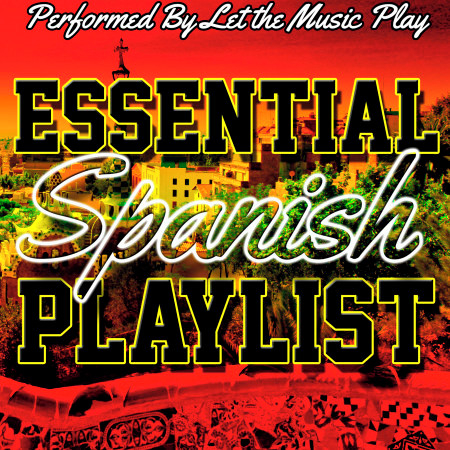 Essential Spanish Playlist