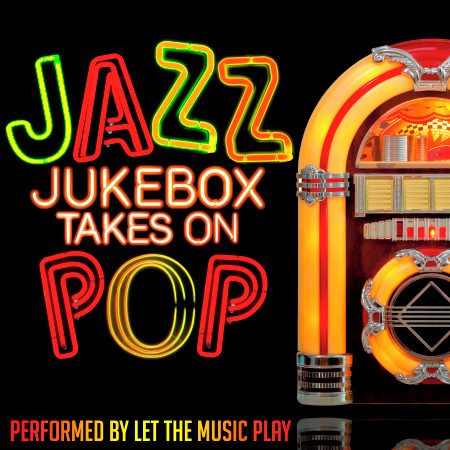 Jazz Jukebox Takes on Pop