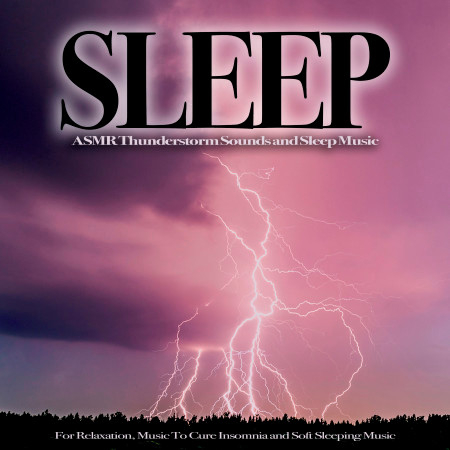 Sleeping Music and Sounds of a Thunderstorm
