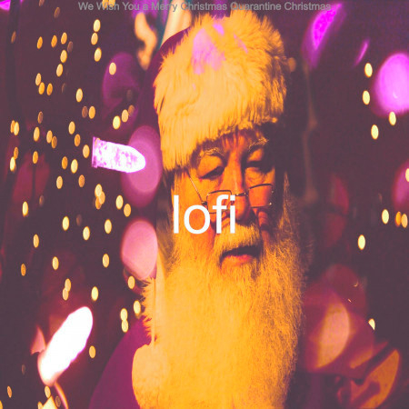 We Wish You a Merry Christmas Quarantine Christmas