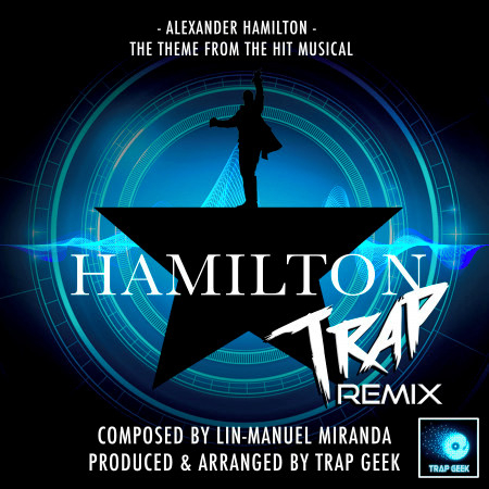 Alexander Hamilton (From "Hamilton") (Trap Remix)