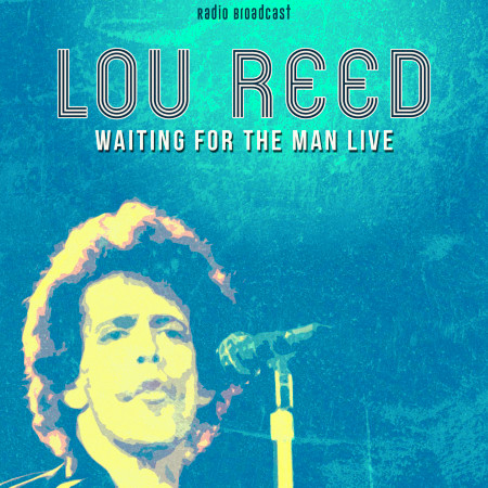 Lou Reed: Waiting for the Man Live 專輯封面